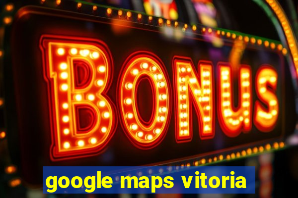 google maps vitoria